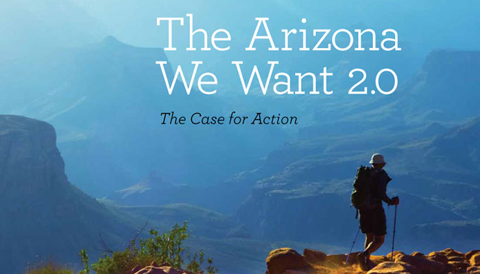 The Arizona We Want 2.0: The Case for Action
