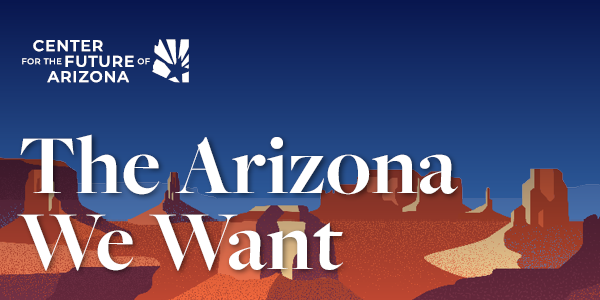 The Arizona We Want Newsletter
